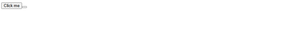 a button that says 'click me' and an empty button displayed on a webpage
